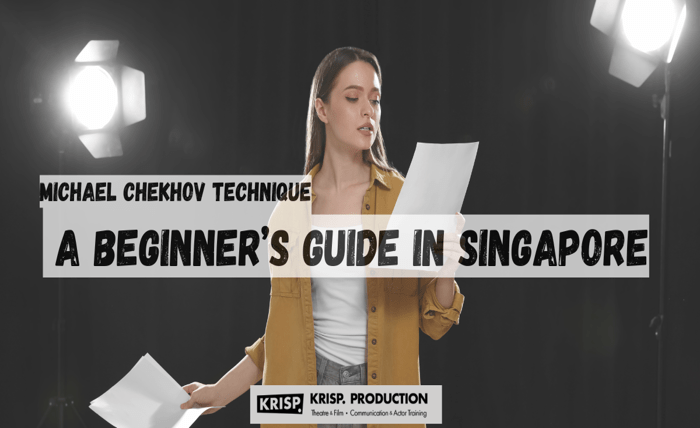 Michael Chekhov Technique: A Beginner’s Guide in Singapore
